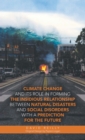 Image for Climate Change and Its Role in Forming the Insidious Relationship Between Natural Disasters and Social Disorders With a Prediction for the Future