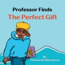 Image for Professor Finds the Perfect Gift