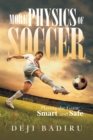 Image for More Physics of Soccer: Playing the Game Smart and Safe
