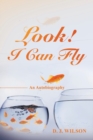 Image for Look! I Can Fly : An Autobiography