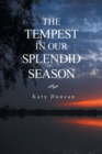Image for The Tempest in Our Splendid Season : Revised Edition