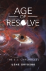 Image for Age of Resolve: The E.V. Chronicles