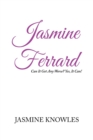 Image for Jasmine Ferrard : Can It Get Any Worse, Yes It Can!