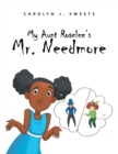 Image for My Aunt Roselee&#39;s Mr. Needmore
