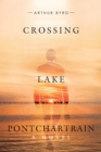 Image for Crossing Lake Pontchartrain