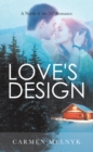 Image for Love&#39;s Design: A North of the 53(deg) Romance