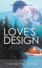 Image for Love&#39;s Design : A North of the 53 Degrees Romance
