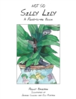Image for Not so Silly Lily: A Read-To-Me Book