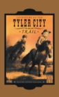 Image for Tyler City Trail Adventures - the Trail Begins