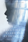 Image for The Haunting of Wildwood Plantation