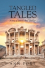 Image for Tangled Tales: A Story of Ephesus Then and Now