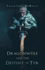 Image for Dragonwulf and the Destiny of Tyr
