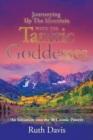 Image for Journeying up the Mountain with the Tantric Goddesses : An Initiation into the Ten Cosmic Powers