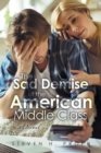Image for The Sad Demise of the American Middle Class
