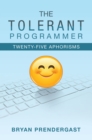 Image for Tolerant Programmer: Twenty-Five Aphorisms