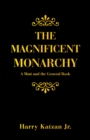 Image for Magnificent Monarchy: A Matt and the General Book