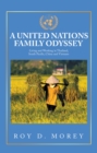 Image for United Nations Family Odyssey: Living and Working in Thailand, South Pacific, China and Vietnam