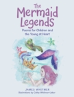 Image for Mermaid Legends: Poems for Children and the Young at Heart