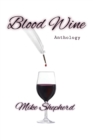 Image for Blood Wine Anthology