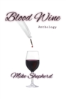 Image for Blood Wine Anthology