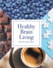 Image for Healthy Brain Living: lifestyle and recipes