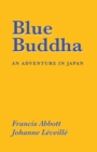 Image for Blue Buddha: An Adventure in Japan