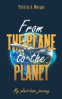Image for From the Plane to the Planet: My Plant-Base Journey