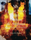 Image for My Egypt Story with Matias De Stefano: And How It Resonated with My Life&#39;s Stories