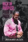 Image for Rich in Purpose Poor in Pride: If Pride Comes before a Fall, Then Humility Is the Launching Pad to Success!