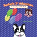 Image for Tucker&#39;s 1St Adventure.