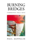 Image for Burning Bridges: Commedies Dell&#39;arte