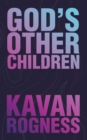 Image for God&#39;s Other Children