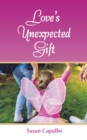 Image for LOVE&#39;S UNEXPECTED GIFT