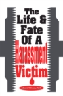 Image for Life &amp; Fate Of A Harassment Victim