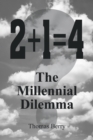 Image for 2+1=4  The Millennial Dilemma