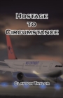 Image for Hostage to Circumstance