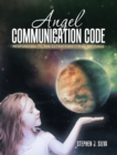 Image for Angel Communication Code: Responding to the Extraterrestrial Message