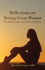Image for Reflections on Dating Great Women: How Relationships Should Flow Like Music
