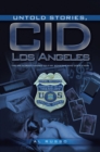 Image for Untold Stories, CID Los Angeles: The IRS Nobody Knows Told By Someone Who Does Know