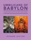 Image for Umbilicans of Babylon: Anchorage in Light for Body and Planet
