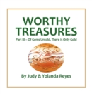 Image for Worthy Treasures: Part III - Of Gems Untold, There is Only Gold