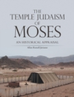 Image for THE TEMPLE JUDAISM OF MOSES: AN HISTORICAL APPRAISAL