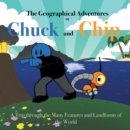 Image for Geographical Adventures of Chuck &amp; Chip: A trip through the many features and landforms of the World