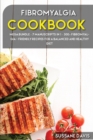 Image for Fibromyalgia Cookbook : MEGA BUNDLE - 7 Manuscripts in 1 - 300+ Fibromyalgia - friendly recipes for a balanced and healthy diet