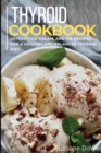 Image for Thyroid Cookbook : 40+Tart, Ice-Cream, and Pie recipes for a healthy and balanced Thyroid diet