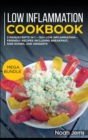 Image for Low Inflammation Cookbook : MEGA BUNDLE - 3 Manuscripts in 1 - 120+ Low Inflammation - friendly recipes including casseroles, side dishes and pizza