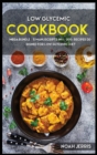 Image for Low Glycemic Cookook : MEGA BUNDLE - 5 Manuscripts in 1 - 200+ Recipes designed to treat Low Glycemic