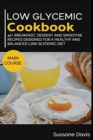 Image for LOW GLYCEMIC COOKBOOK: 40+ BREAKFAST, DE