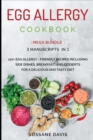 Image for Egg Allergy Cookbook : MEGA BUNDLE - 3 Manuscripts in 1 - 120+ Egg Allergy - friendly recipes including Side Dishes, Breakfast, and desserts for a delicious and tasty diet