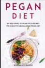 Image for Pegan Diet : 40+ Side Dishes, Soup and Pizza recipes for a healthy and balanced Pegan diet